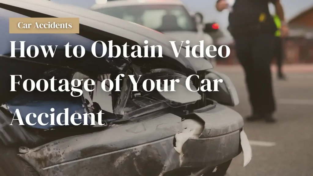 How to Obtain Video Footage of Your Car Accident Image