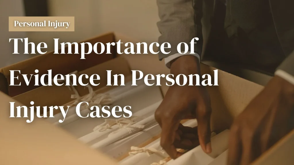 The Importance of Evidence In Personal Injury Cases Image