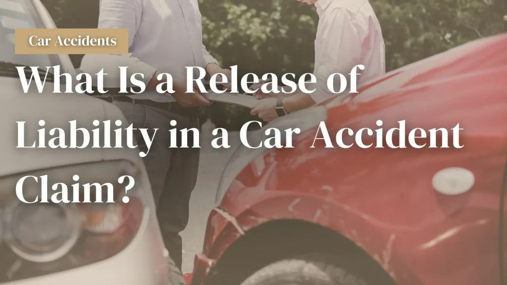 What Is a Release of Liability in a Car Accident Claim_ Image