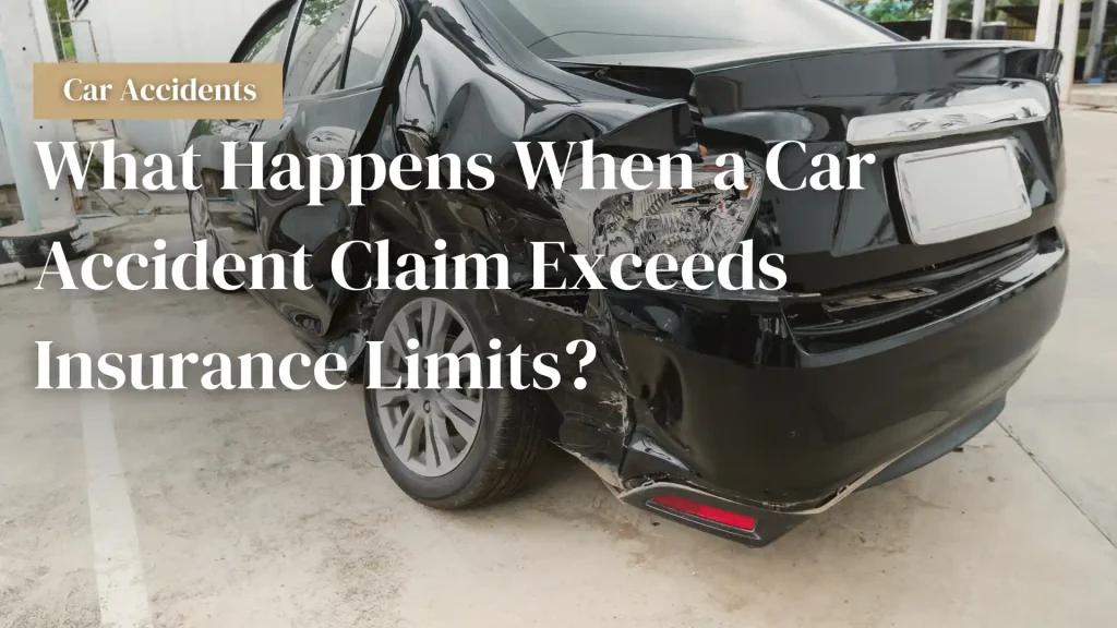 What Happens When a Car Accident Claim Exceeds Insurance Limits_ Image