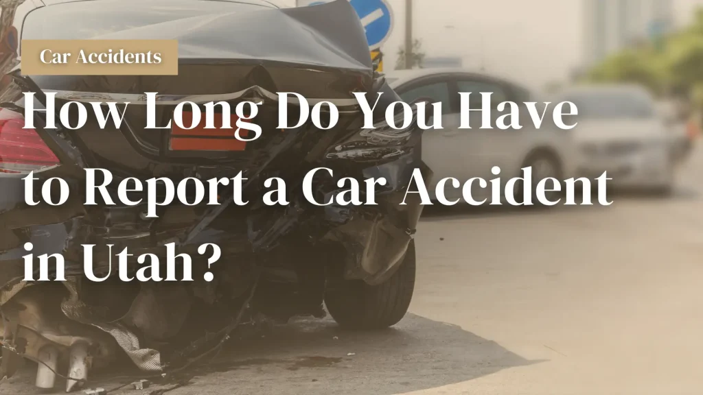 How Long Do You Have to Report a Car Accident in Utah_ Image