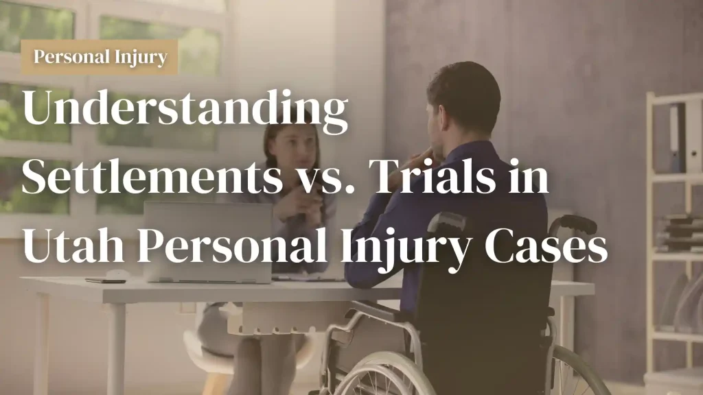 Understanding Settlements vs. Trials in Utah Personal Injury Cases Image
