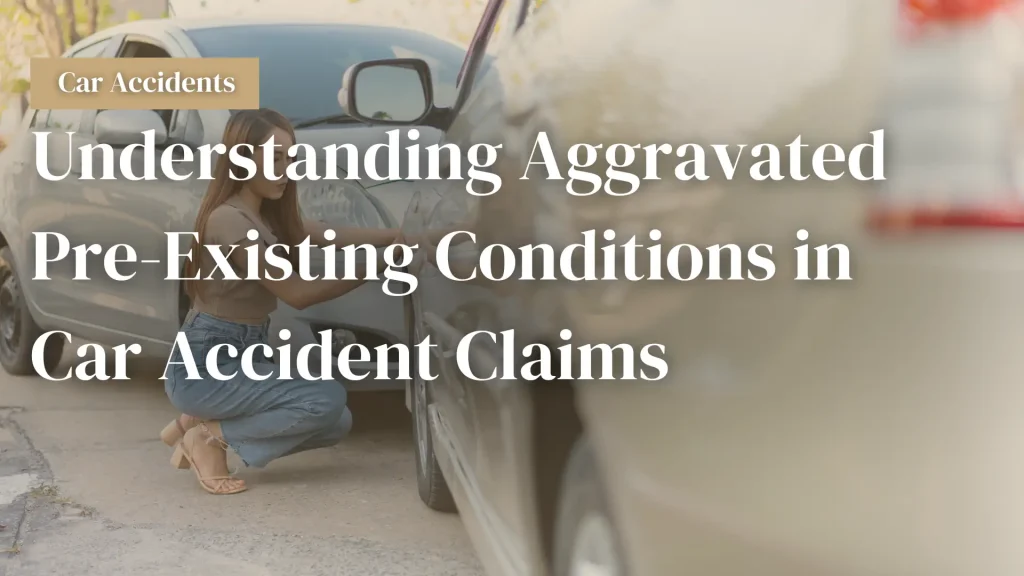 Understanding Aggravated Pre-Existing Conditions in Car Accident Claims Image