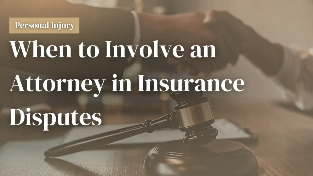 When to Involve an Attorney in Insurance Disputes Image